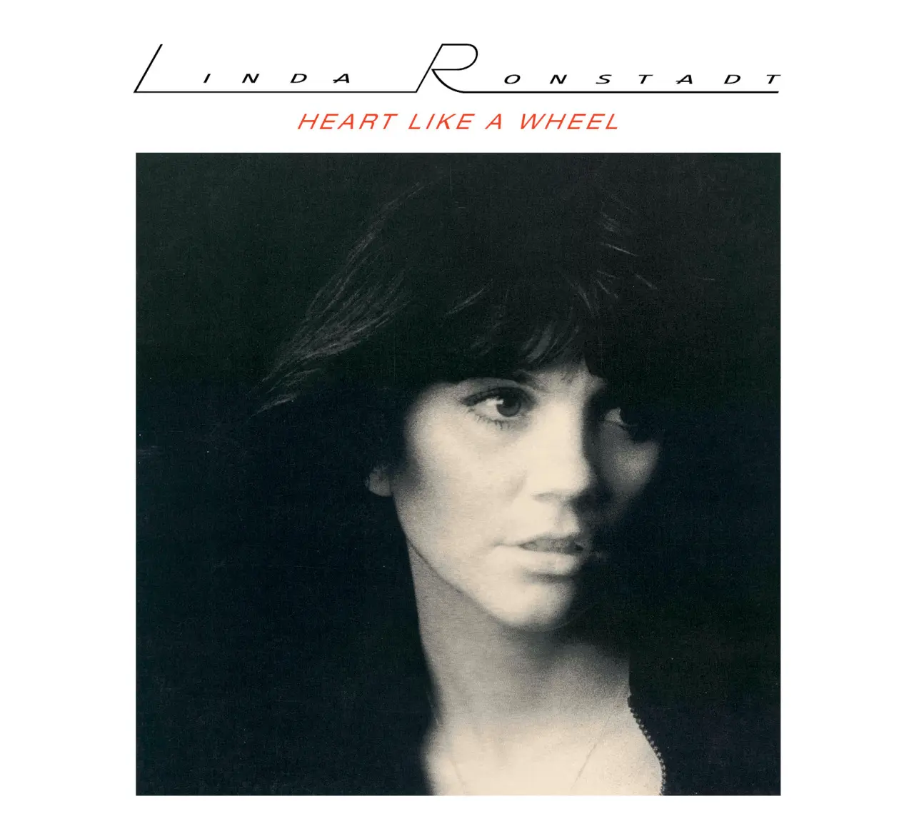 Heart Like A Wheel by Linda Ronstadt
