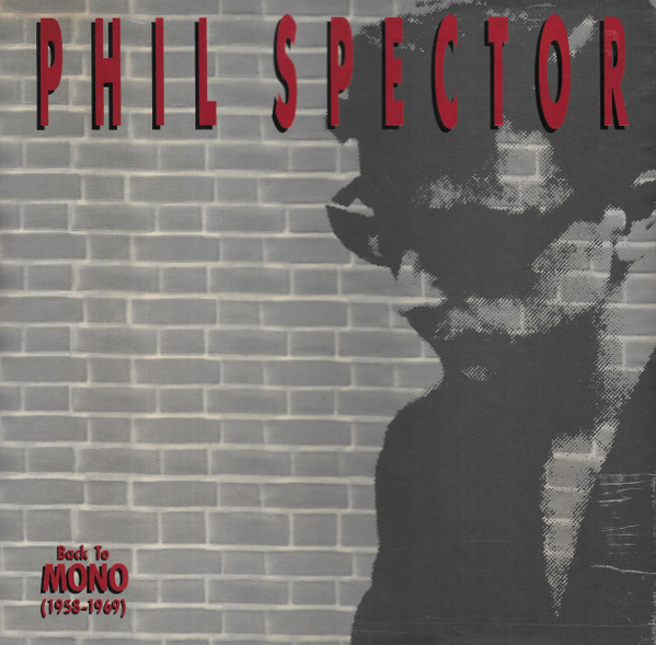 Back to Mono (1958–1969) by Phil Spector
